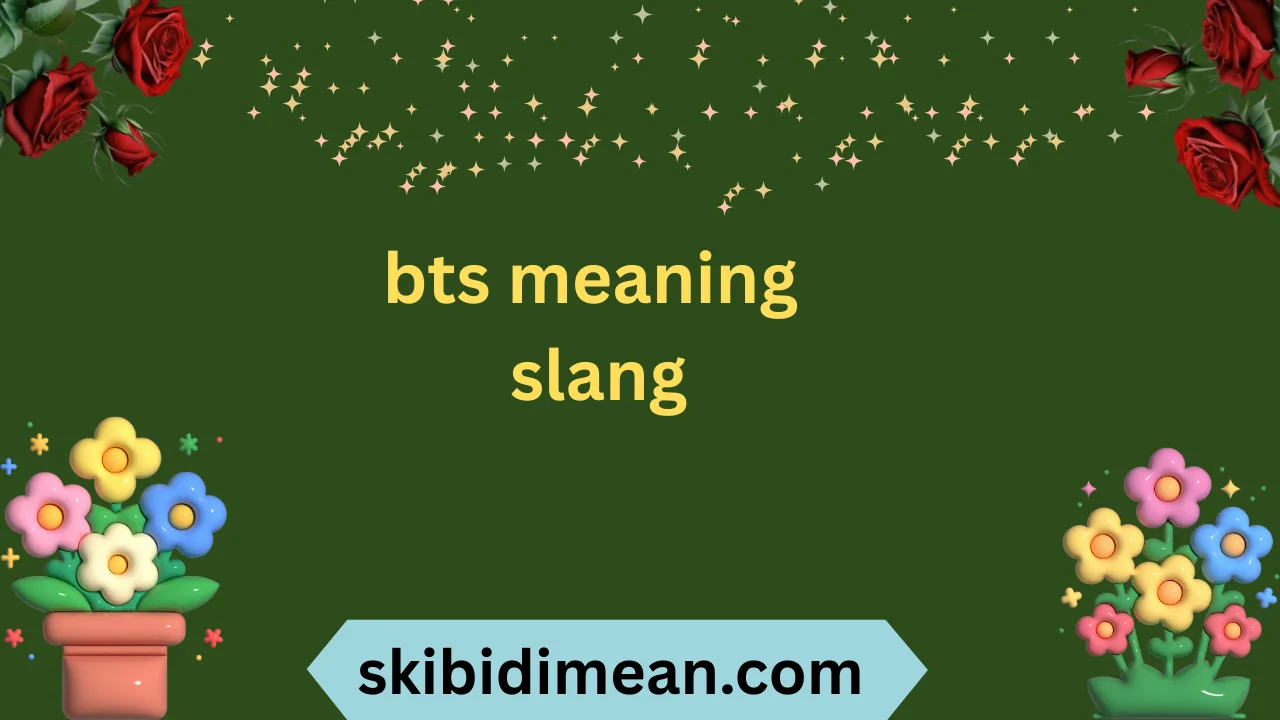 bts meaning slang