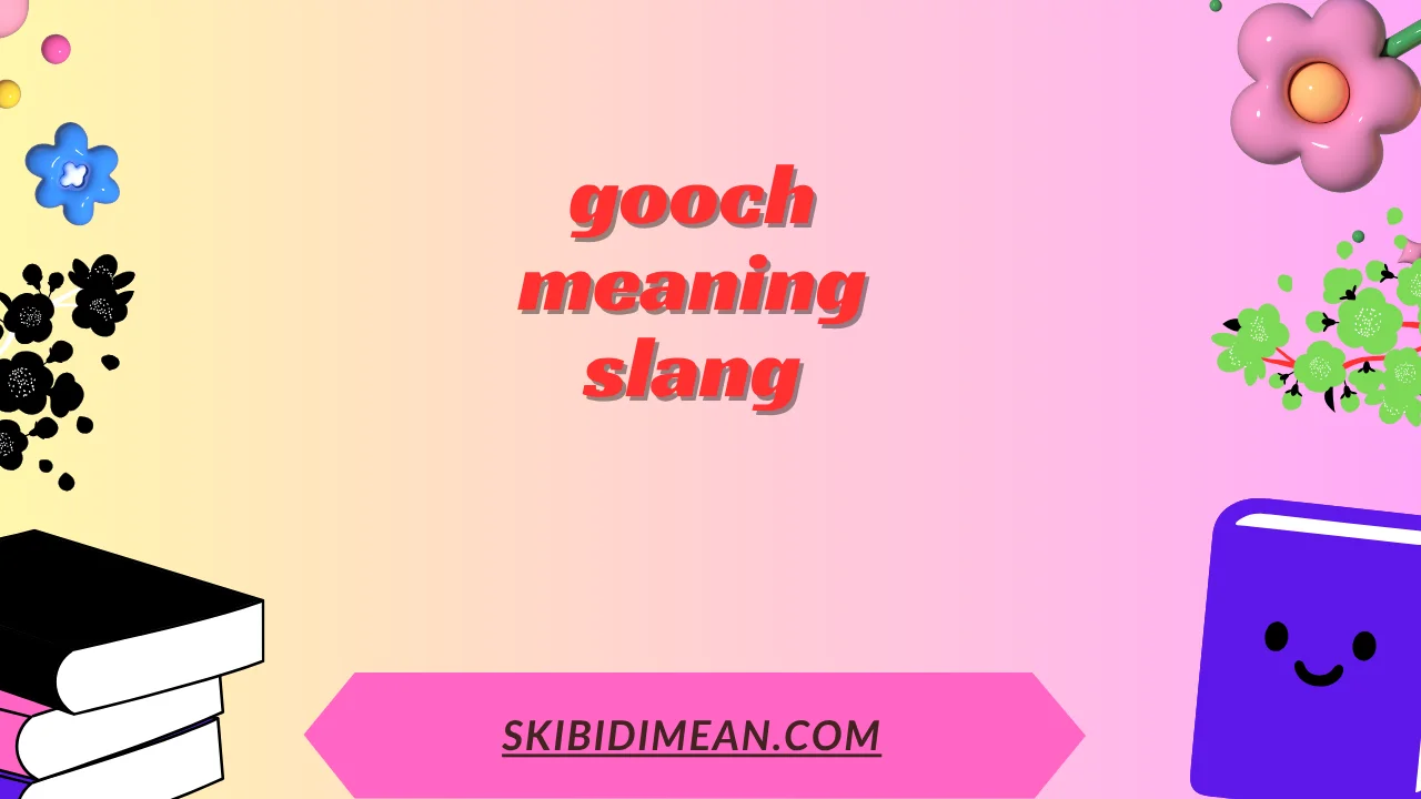 gooch meaning slang