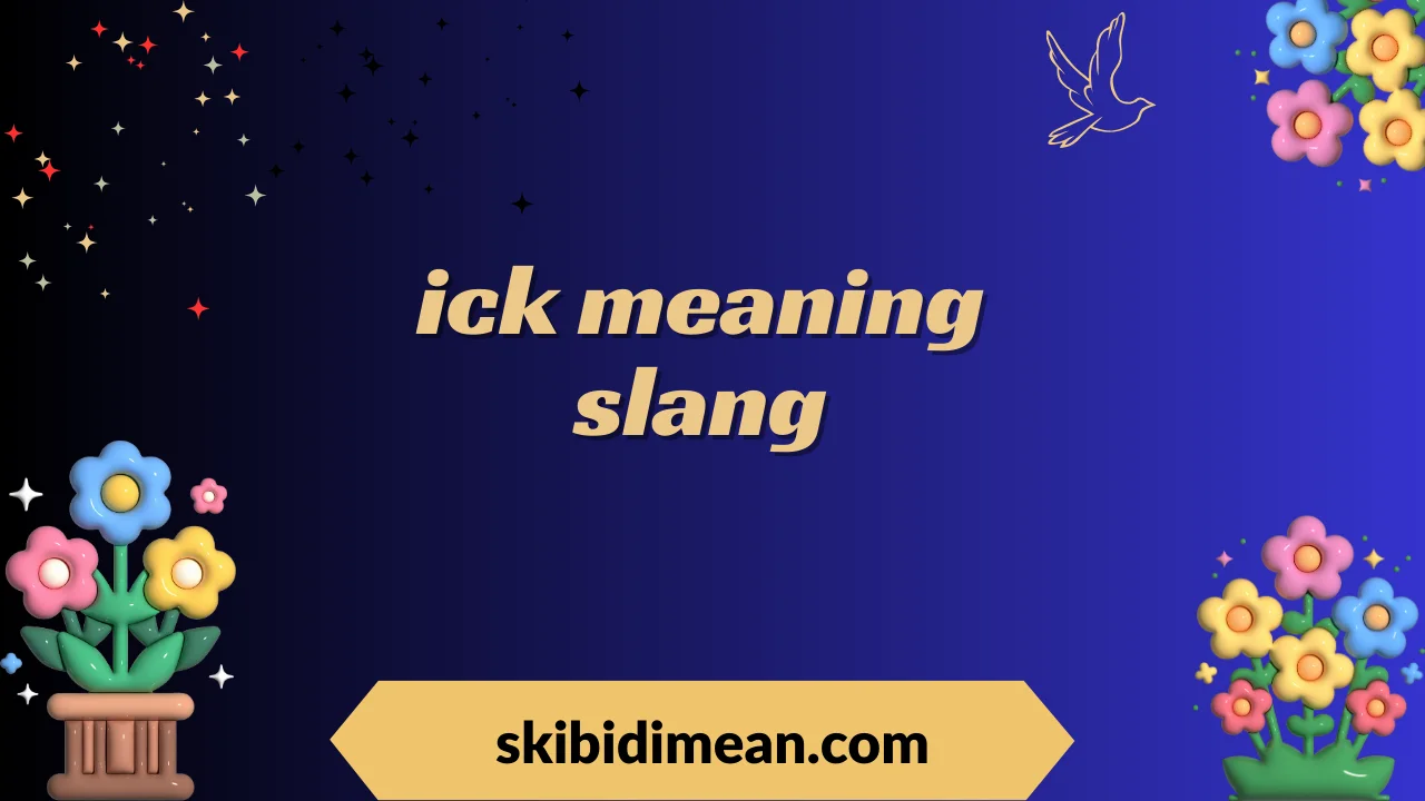 ick meaning slang