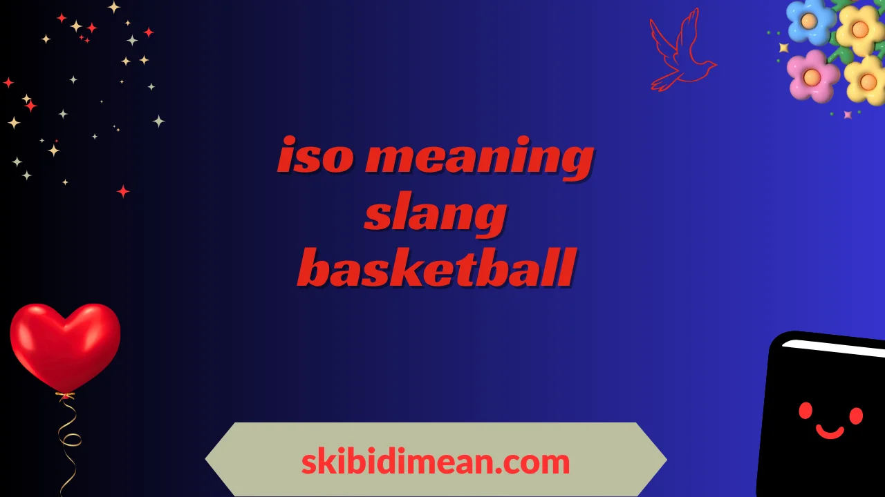 iso meaning slang basketball