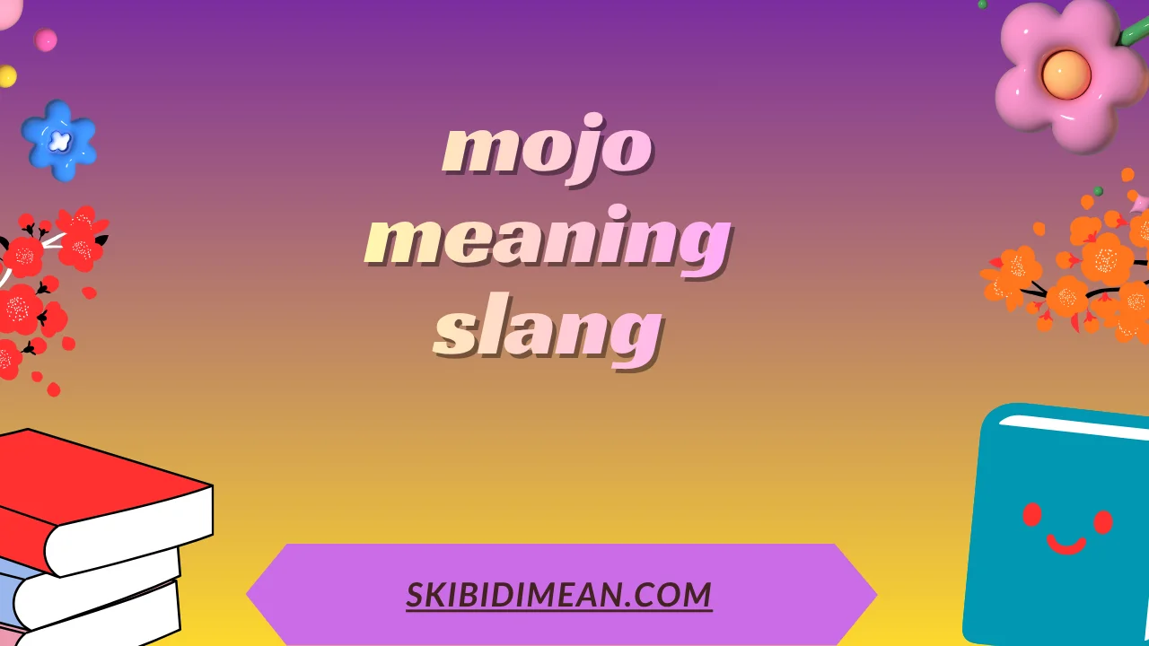 mojo meaning slang