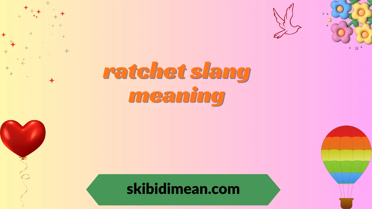 ratchet slang meaning