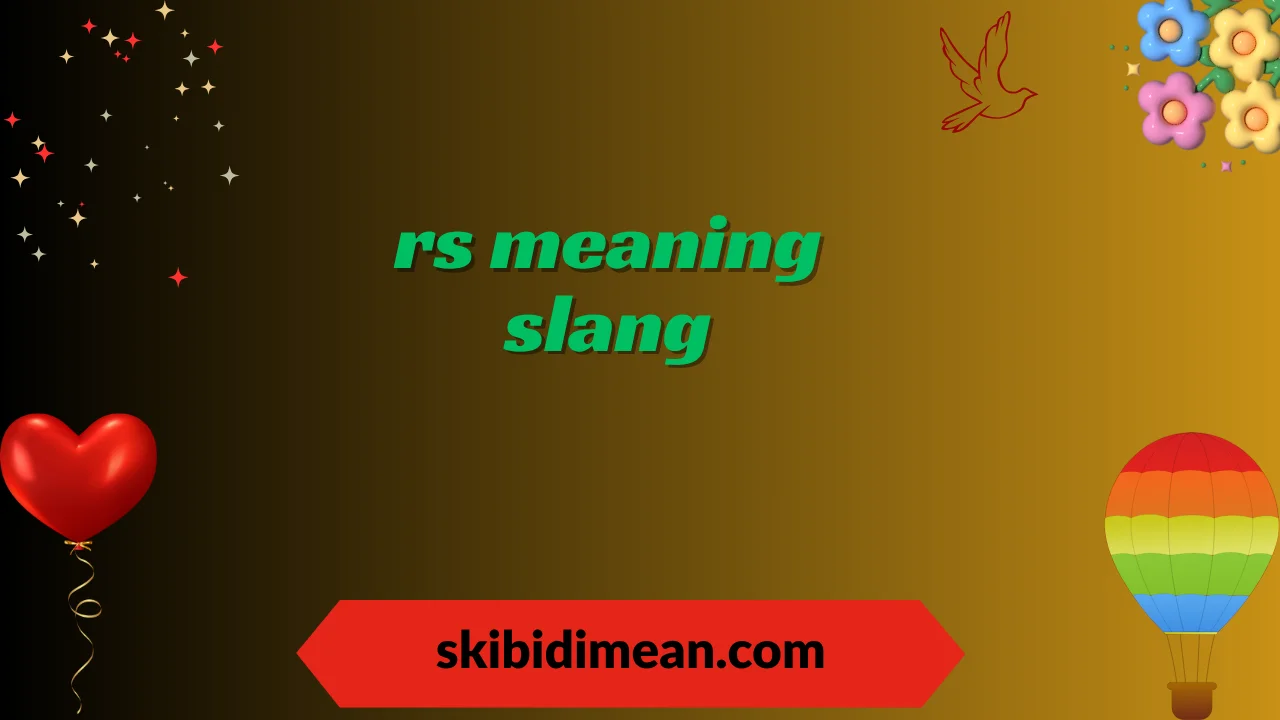 rs meaning slang