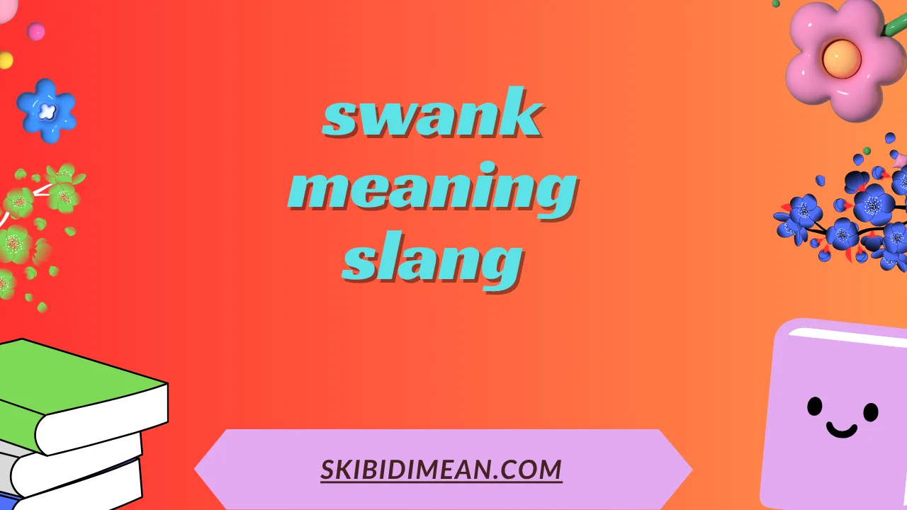 swank meaning slang