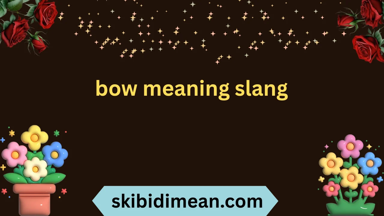 bow meaning slang