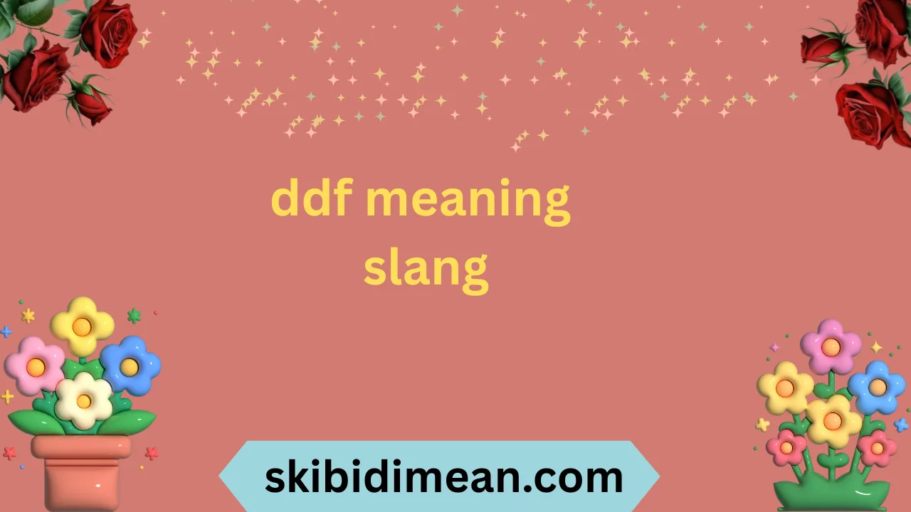 ddf meaning slang
