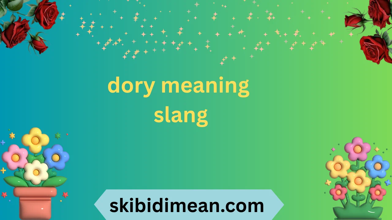 dory meaning slang