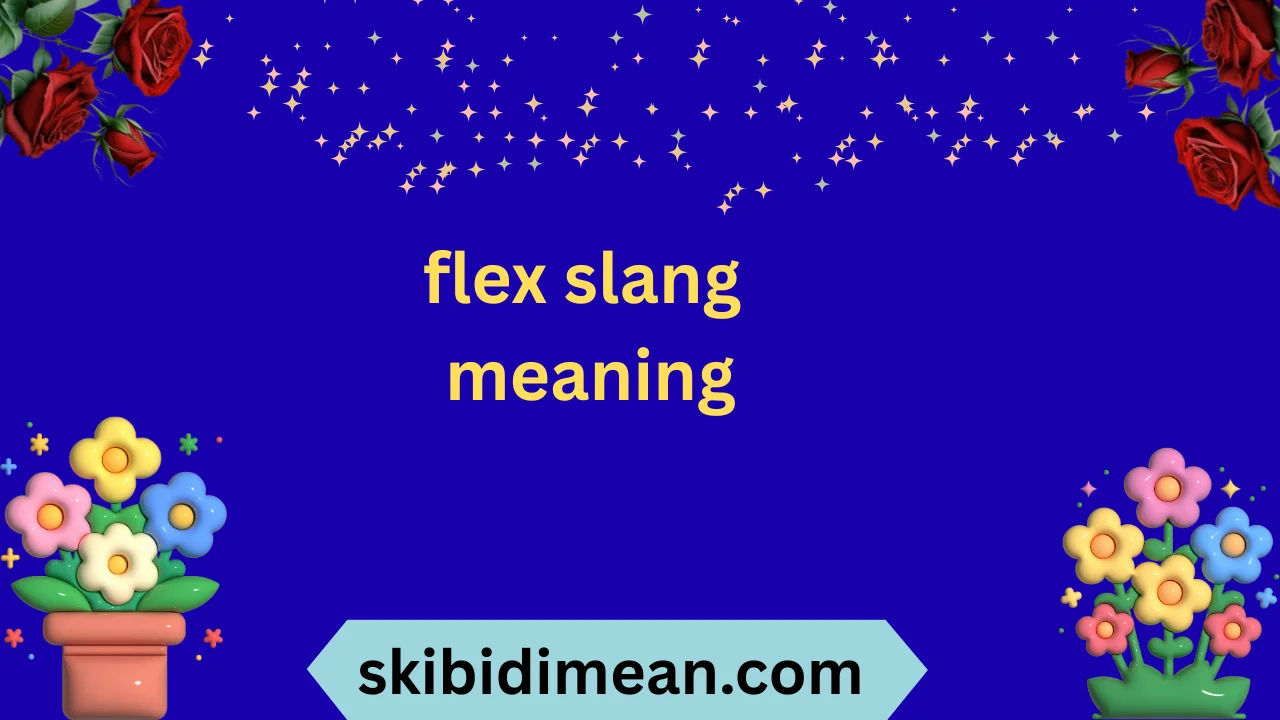 flex slang meaning