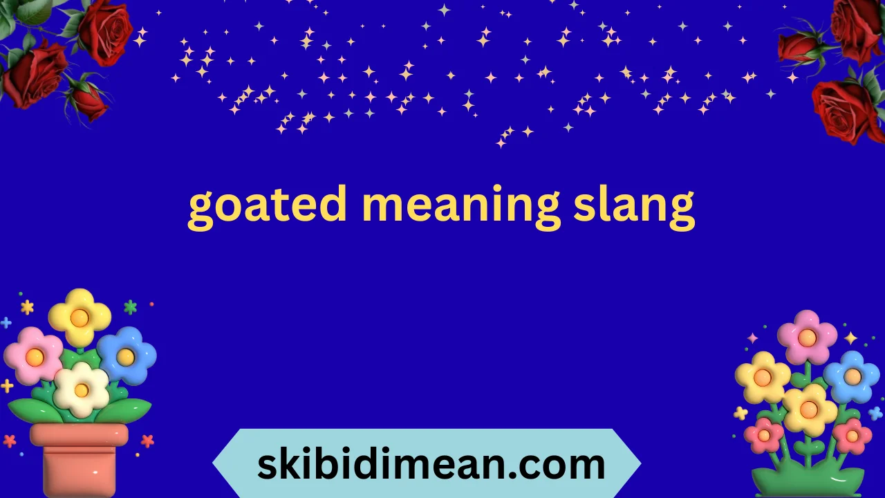goated meaning slang