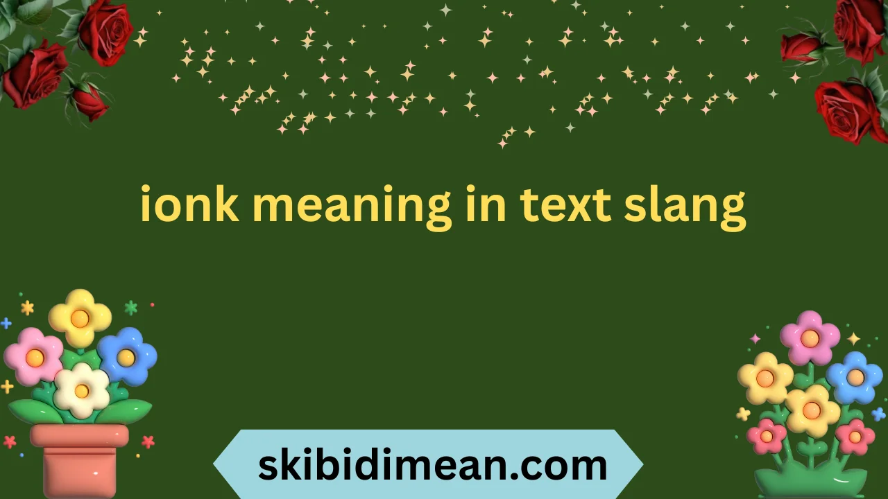 ionk meaning