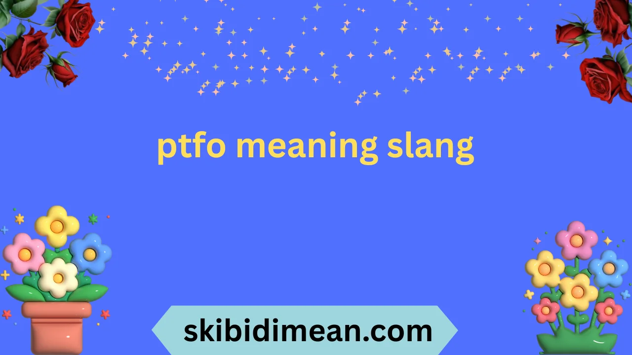 ptfo meaning slang