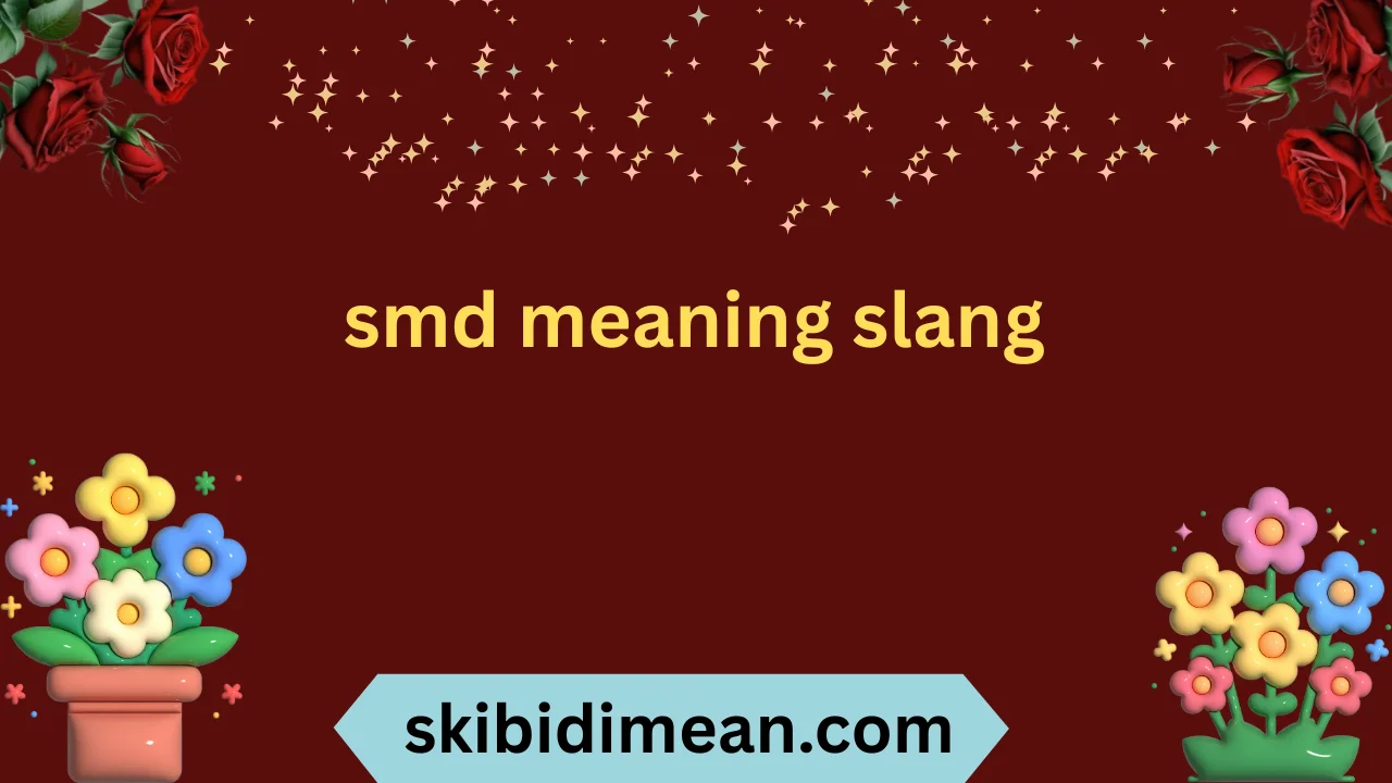 smd meaning slang