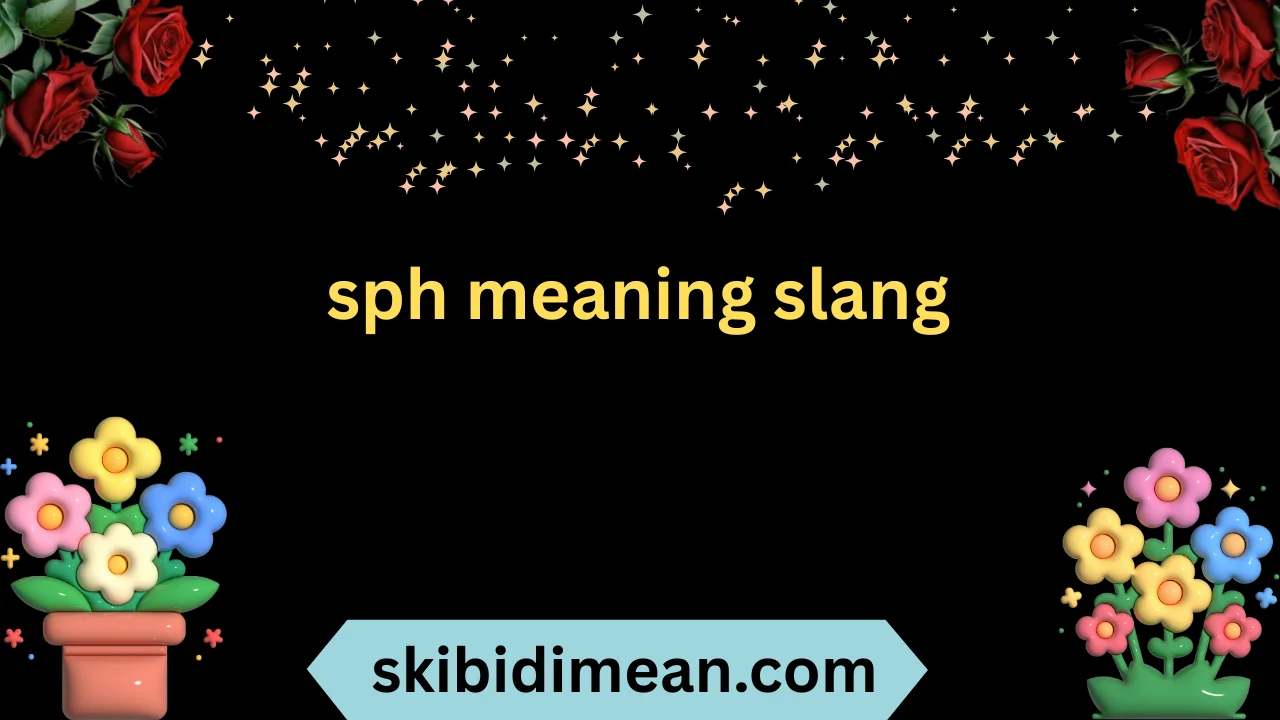 sph meaning slang