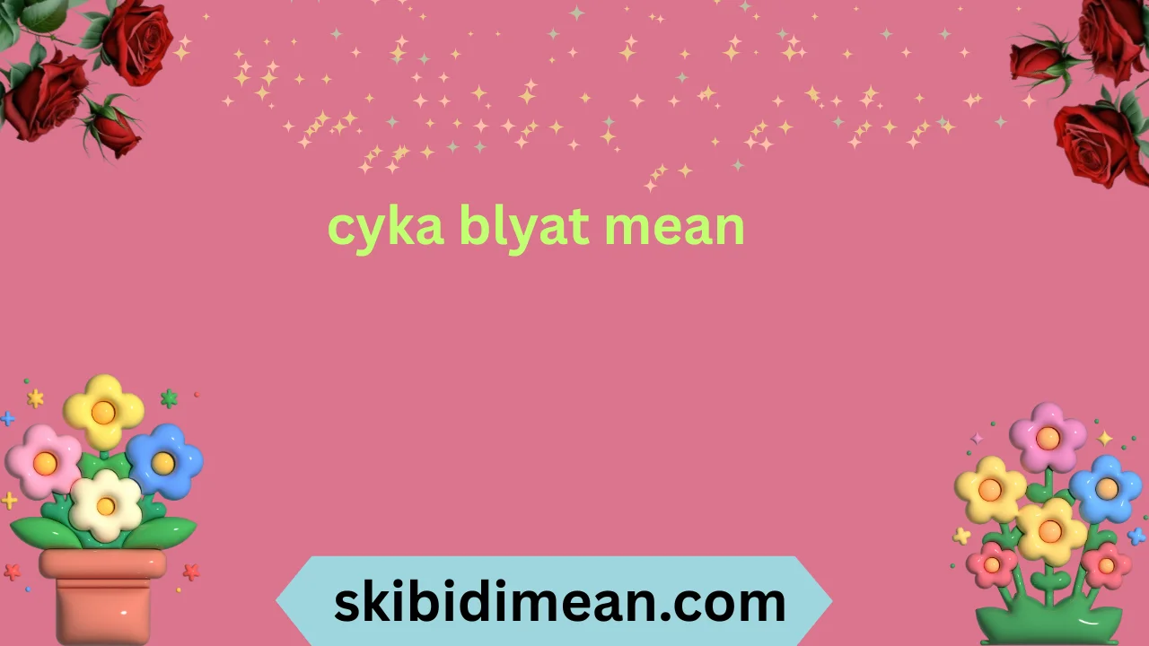 cyka blyat mean