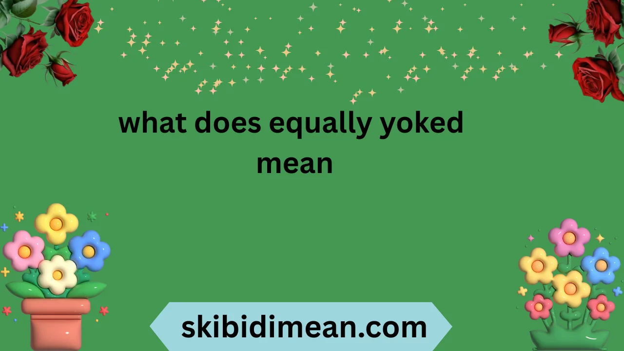 what does equally yoked mean