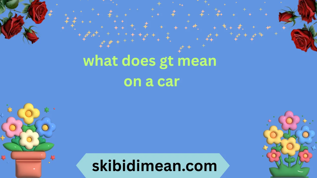 what does gt mean on a car