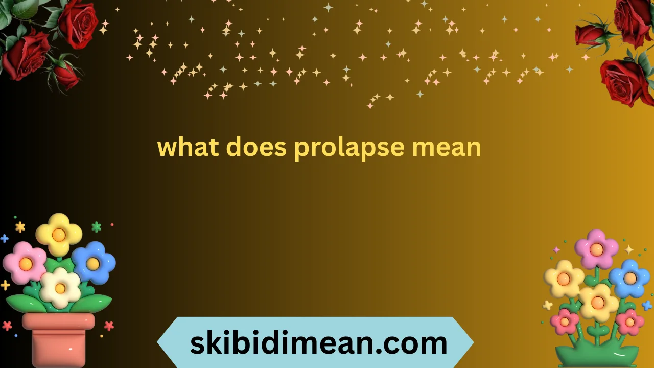what does prolapse mean
