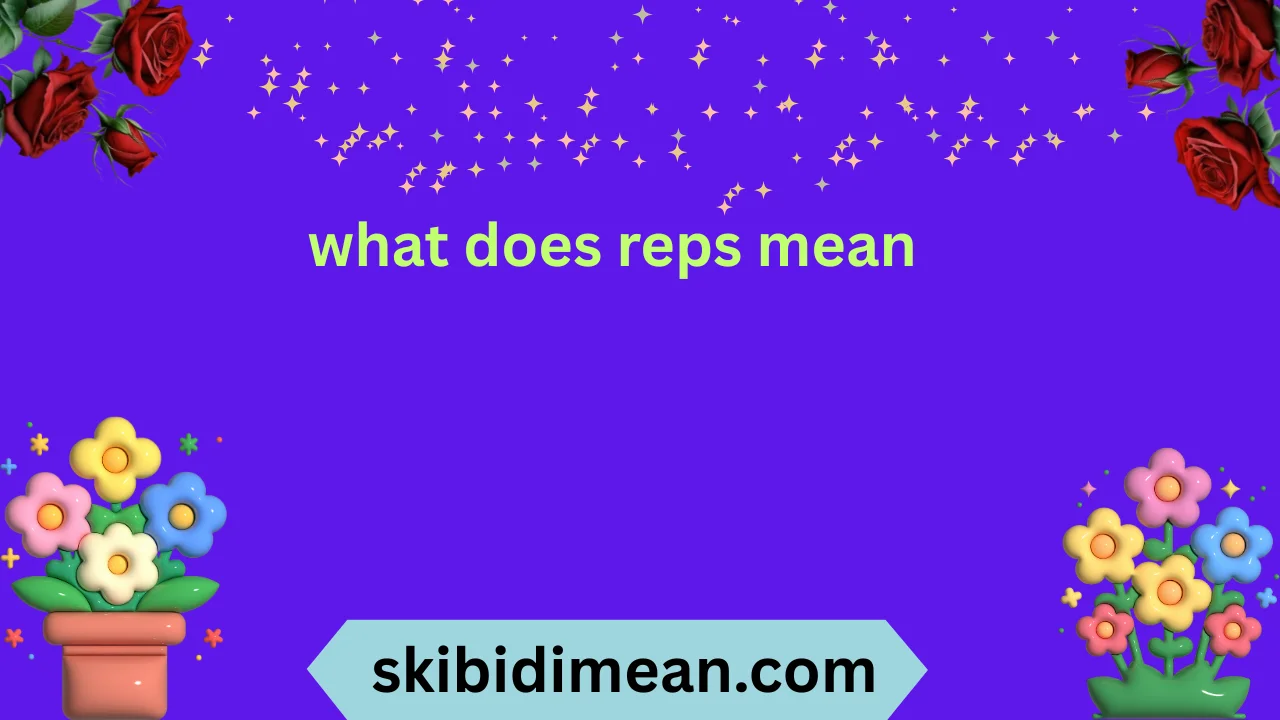what does reps mean