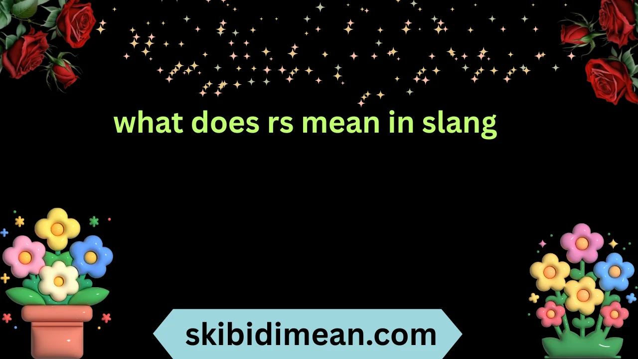 what does rs mean in slang