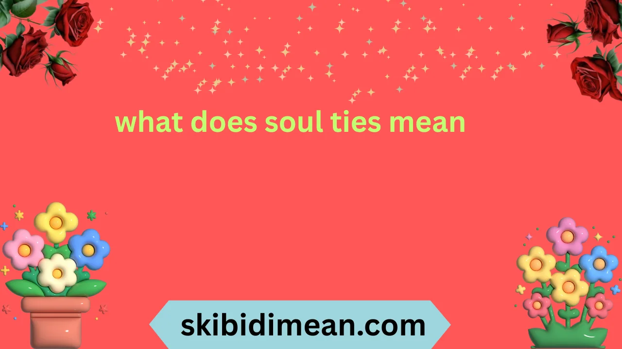 what does soul ties mean