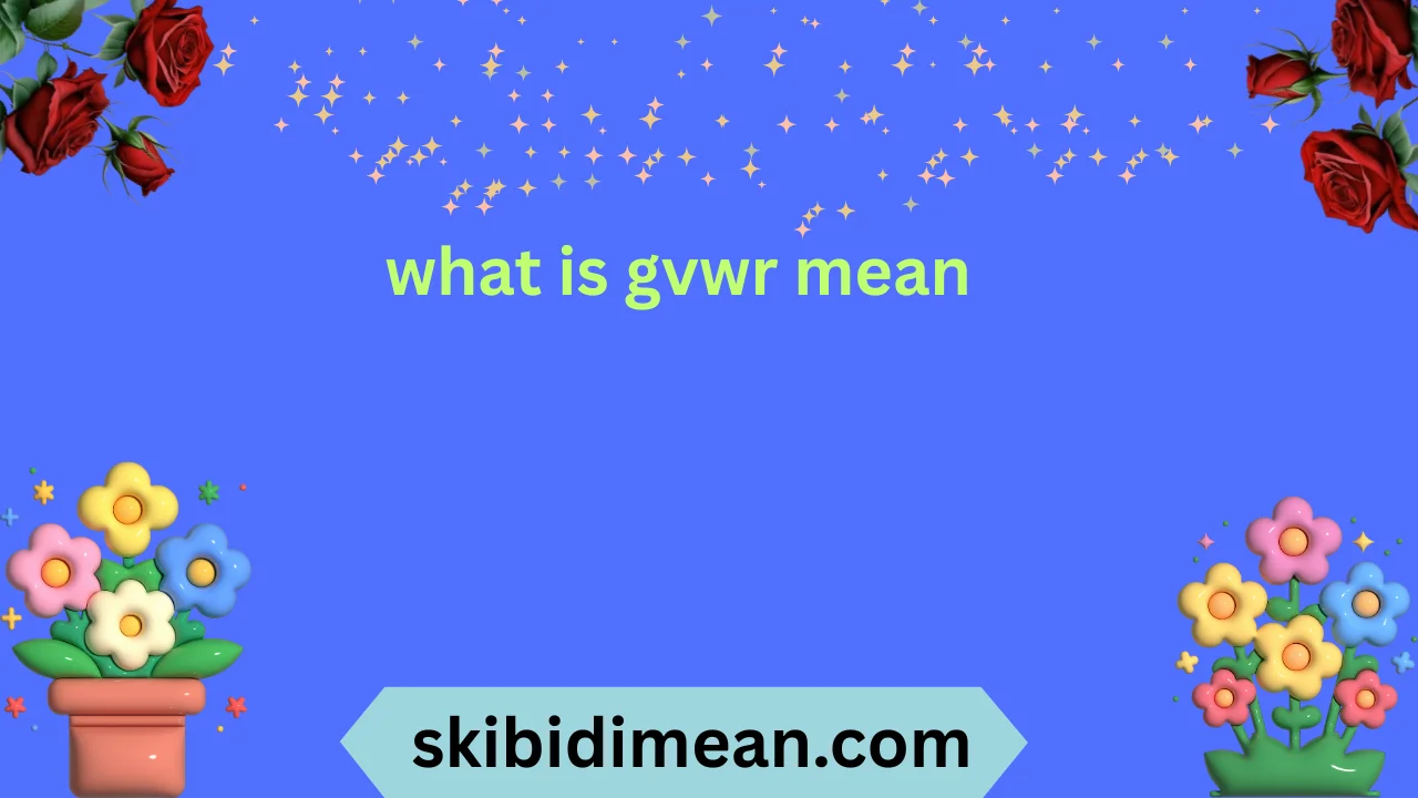 what is gvwr mean