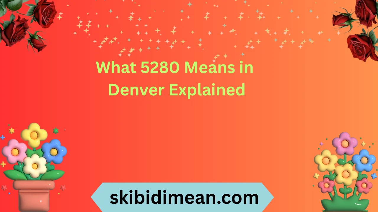 what does 5280 mean in denver