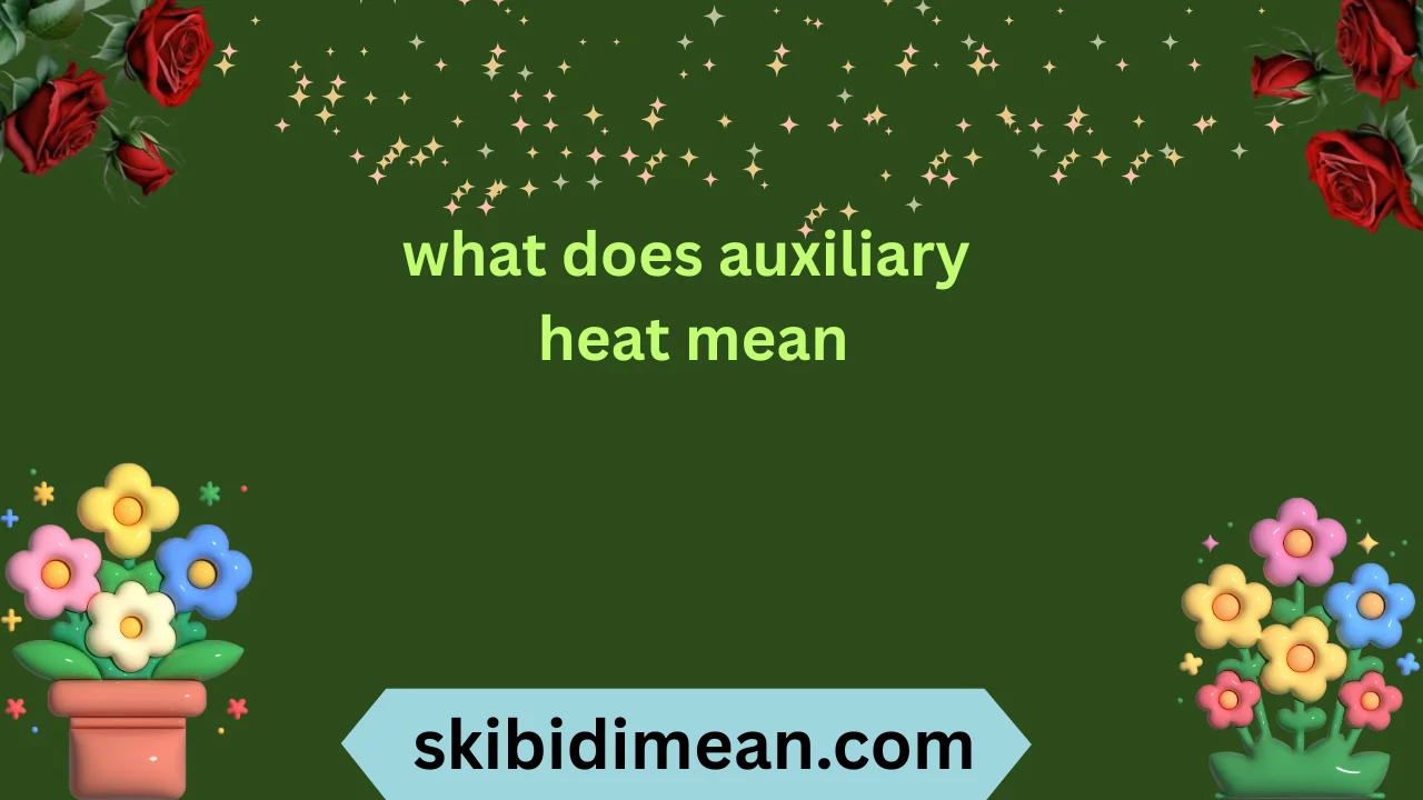 what does auxiliary heat mean