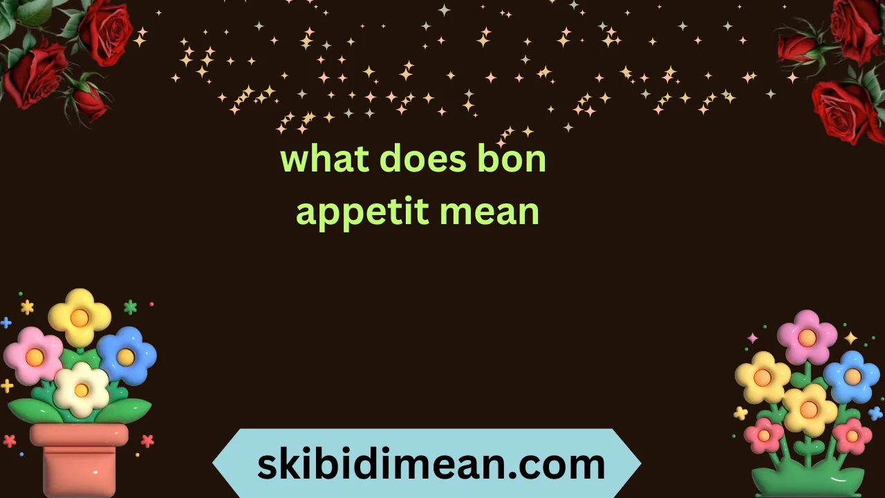 what does bon appetit mean