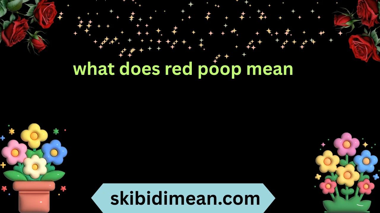 what does red poop mean