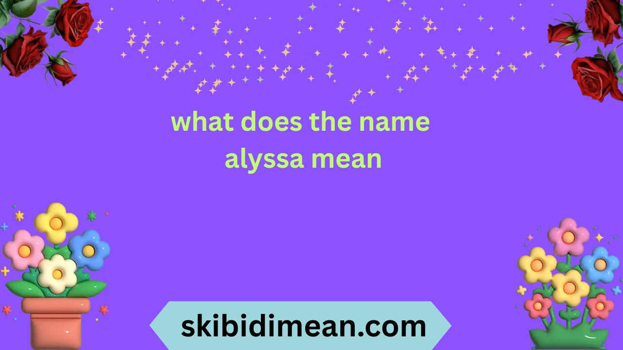 what does the name alyssa mean
