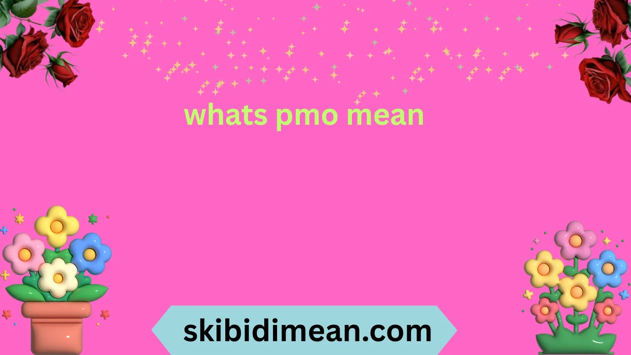 whats pmo mean